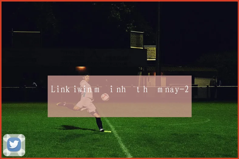 Link iwin mới nhất hôm nay